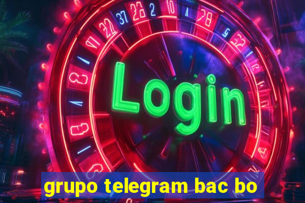 grupo telegram bac bo